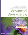 Advanced Web Metrics with Google Analytics by Clifton, Brian 1118168445