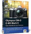 Olympus OM-D E-M5 Mark II: Das Handbuch zur Kamera. Der ... | Buch | Zustand gut