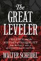 Great Leveler ~ Walter Scheidel ~  9780691183251