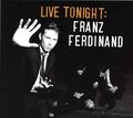 Franz Ferdinand - Live Tonight: Manchester Academy, 6. März 2009, 2 CDs