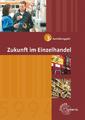 Zukunft im Einzelhandel 3. Ausbildungsjahr: Lehrbuch Joachim Beck, Steffen  ...