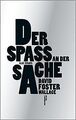 Der Spaß an der Sache: Alle Essays von Foster Wallace, D... | Buch | Zustand gut