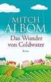 Das Wunder von Coldwater: Roman von Albom, Mitch | Buch | Zustand sehr gut
