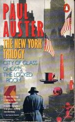 The New York Trilogy: City of Glass / Ghosts / The Locked Room - Penguin 1990
