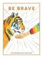Be Brave | Buch | Englisch (2019) | Be Your Best Self Every Day | Gebunden