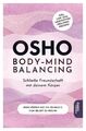 Body-Mind Balancing | Osho | Taschenbuch | Edition Osho | 216 S. | Deutsch