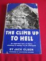 THE CLIMB UP TO HELL VON JACK OLSEN - 1962 HB
