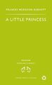 Eine kleine Prinzessin: Die Geschichte von Sara Crewe (Pinguin beliebte Klassiker) - Frances Ho