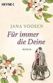 Für immer die Deine: Roman von Voosen, Jana | Buch | Zustand gut