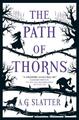 The Path of Thorns A. G. Slatter Taschenbuch Kartoniert / Broschiert Englisch