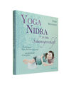 Yoga Nidra in der Schwangerschaft: Entspannt durch die Schwangerschaft und gest?