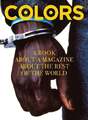 Colors: A Book about a Magazine about the Rest of the World Damiani Buch