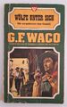 G.F. Waco - Wölfe unter sich | Kelter Western Taschenbuch 593 (1974)