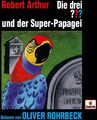 Die drei ??? und der Super-Papagei | CD | von Robert Arthur