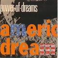 Power of Dreams American Dream 7" Vinyl UK Polydor 1991 Silber Injektionsetikett