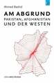 Am Abgrund: Pakistan, Afghanistan und der Westen (Edition Weltkiosk) Buch