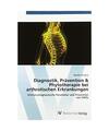 Diagnostik, Prävention & Phytotherapie bei arthrotischen Erkrankungen: Schmerzd