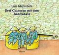 Drei Chinesen mit dem Kontrabaß von Murschetz, Luis | Buch | Zustand gut