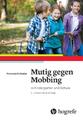 Mutig gegen Mobbing - Françoise D. Alsaker - 9783456856674 PORTOFREI