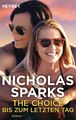 Nicholas Sparks / The Choice - Bis zum letzten Tag /  9783453419797