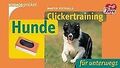Clickertraining für Hunde für unterwegs von Pietr... | Buch | Zustand akzeptabel