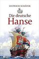 Die deutsche Hanse von Schäfer, Dietrich | Buch | Zustand sehr gut