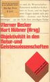 Objektivität in den Natur- und Geisteswissenschaften Becker, Werner und Kurt Hüb