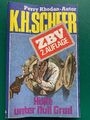 K. H. Scheer ZBV-Serie Heft Nr. 06; Hölle unter Null Grad - 2. Auflage