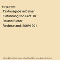 Europarecht: Textausgabe mit einer Einführung von Prof. Dr. Roland Bieber, Rech