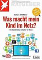 Was macht mein Kind im Netz?: Der Social-Media-Ratg... | Buch | Zustand sehr gut