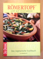 Römertopf Lust auf Vegetarisch    Kochbuch
