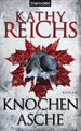 Knochen zu Asche von Kathy Reichs (2009, Taschenbuch)