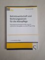 Betriebswirtschaft und Rechnungswesen für die Altenpflege von Christine Schmidt