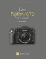 Die Fujifilm X-T2: 115 Profitipps von Rico Pfirstinger | Buch | Zustand sehr gut