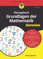 Mark Zegarelli Übungsbuch Grundlagen der Mathematik für Dummies