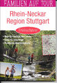 Rhein-Neckar - Region Stuttgart - Erlebnisführer - Familien auf Tour-Reiseführer