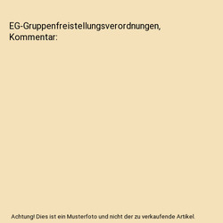 EG-Gruppenfreistellungsverordnungen, Kommentar, Bunte, Hermann-Josef