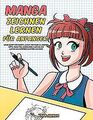 Manga zeichnen lernen für Anfänger: Lerne Schritt f... | Buch | Zustand sehr gut