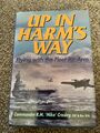 Up in Harm's Way - Fliegen mit dem Flottenluftarm HB Com R.M. Mike Crosley