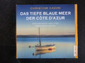 Das tiefe blaue Meer der Côte d'Azur Christine Cazon 4 Audio-CDs 299 Minuten