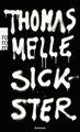 Sickster: Roman Melle, Thomas: