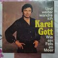 Karl Gott / Und weiter wander ich/ Wie ein Fels im Meer