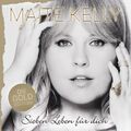 Kelly,Maite - Sieben Leben Für Dich (Die Gold Edition)