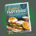 HAPPY FAST FOOD | JULIA BOTTAR | Abnehmen und schlemmen mit 60 Rezepten - Buch