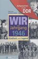 Aufgewachsen in der DDR - Wir vom Jahrgang 1946 - Kindhe... | Buch | Zustand gut