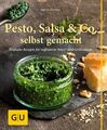 Pesto, Salsa & Co. selbst gemacht Einfache Rezepte für Würz- und Grillsaucen Kin