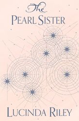 The Pearl Sister (The Seven Sisters, Band 4) Lucinda Riley