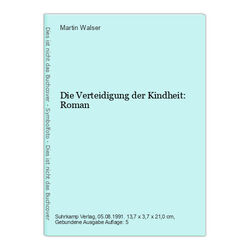 Die Verteidigung der Kindheit: Roman Walser, Martin: