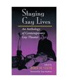Staging Gay Lives: An Anthology Of Contemporary Gay Theater, John M Clum