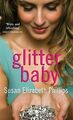 Glitter Baby von Phillips, Susan Elizabeth | Buch | Zustand gut